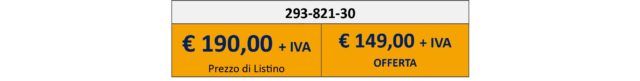 Art. 293-821-30 prezzo di listino €190.00 prezzo in offerta €149.00