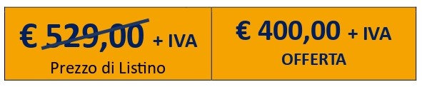 prezzo di listino €523,00 + iva. Prezzo in offerta €400,00 + iva